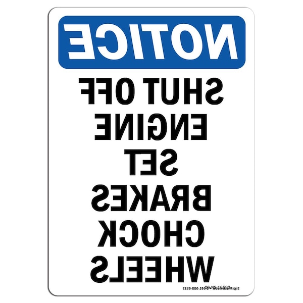 Safety Sign, OSHA Notice, 5" Height, NOTICE Shut Off Engine Set Brake Sign, Portrait, 10PK